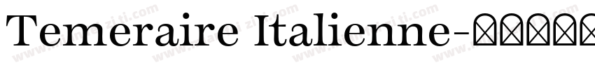 Temeraire Italienne字体转换